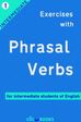 Exercises with Phrasal Verbs #1: For intermediate students of English